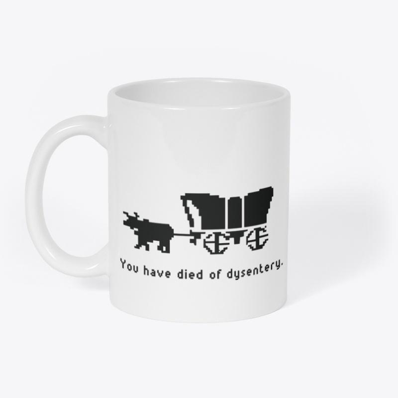 You Have Died of Dysentery - Mug